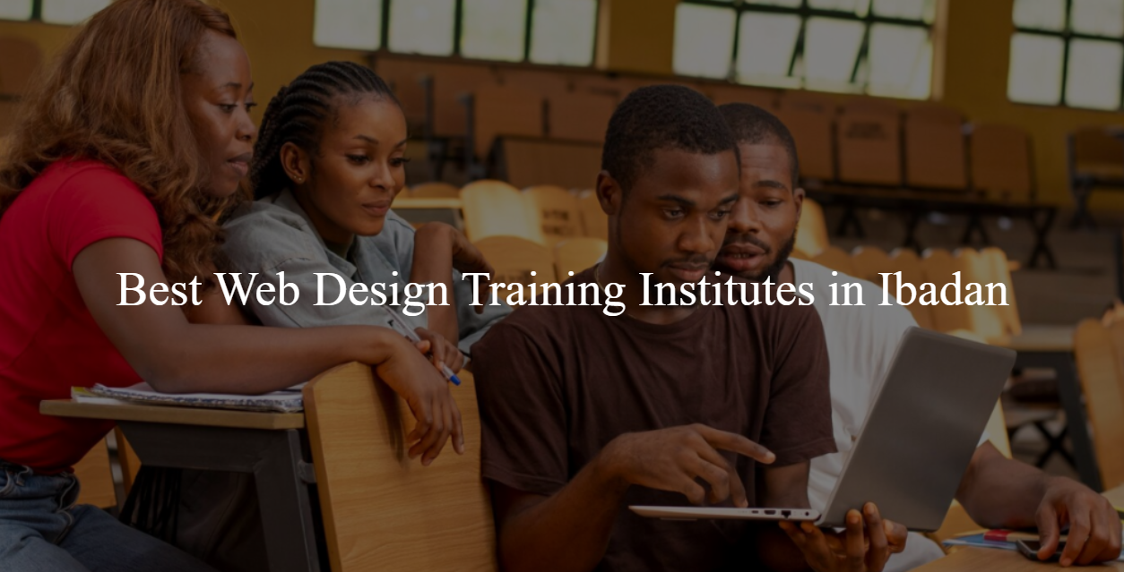 5 Best Web Design Training Institutes in Ibadan, Nigeria